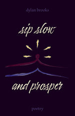 Load image into Gallery viewer, poetry collection - sip slow and prosper
